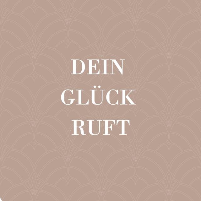 Dein Glück ruft